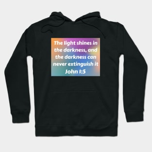 Bible Verse John 1:5 Hoodie